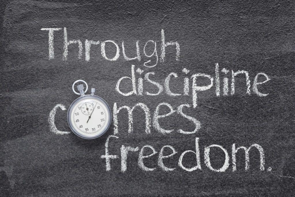 through-discipline-comes-freedom
